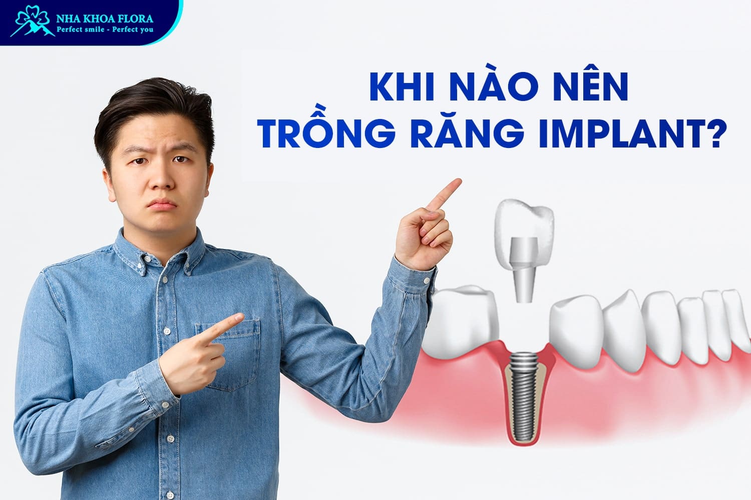Giải Đáp Khi Nào Nên Trồng Răng Implant? - ảnh 3 Giải Đáp Khi Nào Nên Trồng Răng Implant? - ảnh 3
