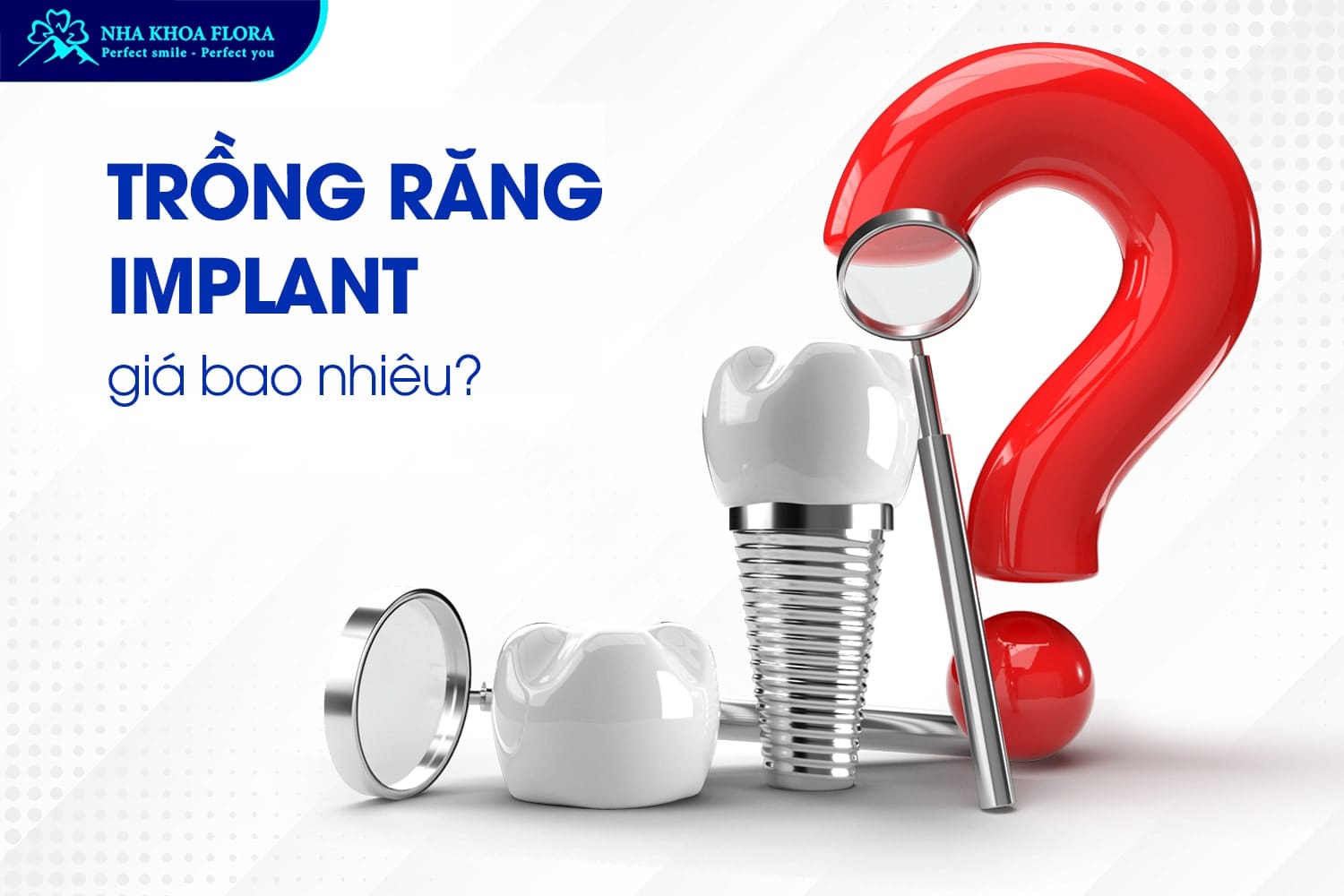 Trồng Răng Implant Giá Bao Nhiêu? - ảnh 2 Trồng Răng Implant Giá Bao Nhiêu? - ảnh 2