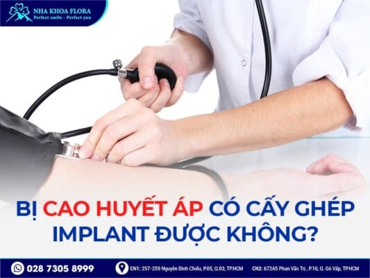 Cao huyết áp có cấy ghép Implant được không - ảnh 2 Cao huyết áp có cấy ghép Implant được không - ảnh 2